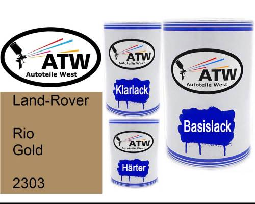 Land-Rover, Rio Gold, 2303: 500ml Lackdose + 500ml Klarlack + 250ml Härter - Set, von ATW Autoteile West.